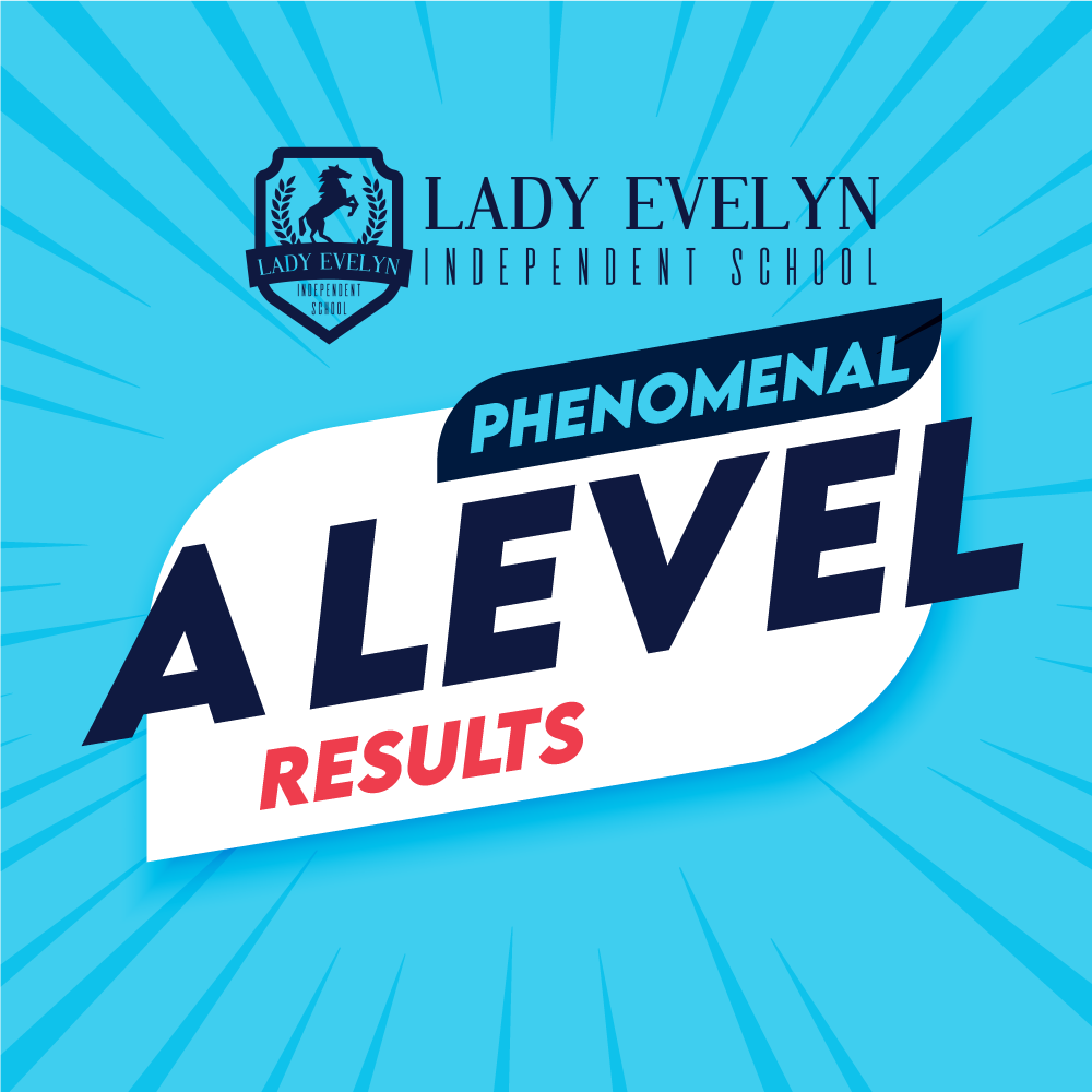 Phenomenal A Level Results for Lady Evelyn Independent School Students